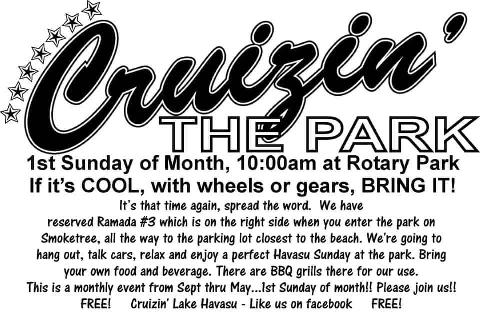 Cruizin' The Park at beautiful Rotary Park on the Lake in Lake Havasu City Arizona - CLICK on the Flyer Below for Information