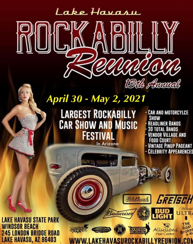 Rockabilly Reunion 2021 Lake Havasu City Arizona. You'll be Welcome at The 13th Annual Lake Havasu Rockabilly Reunion - April 30th - May 2nd , 2021, Three Days of Rockabilly Music, Hot Rods, Food, Pinup Girls & Much More. 