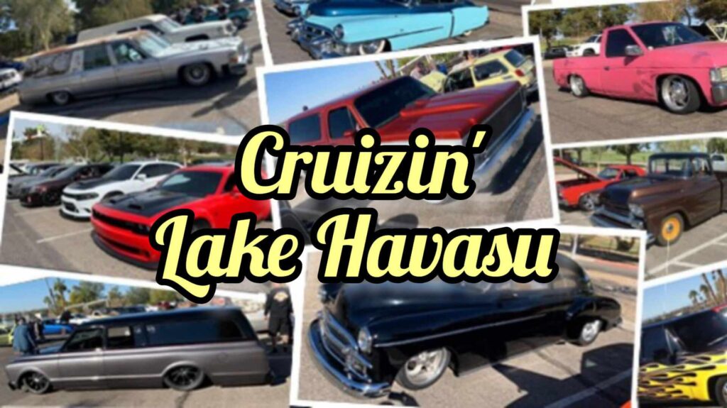 Cruizin' Lake Havasu 1st Sunday Every Month at Rotary Park at Lake Havasu City CLICK on the PHOTO Below for More Information
