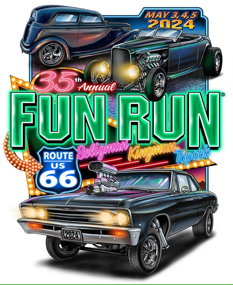 35th Annual Route 66 Fun Run Kingman Arizona May 3rd- May 5th, 2024 Saturday Show & Shine on Route 66 CLICK Flyer Below for Information