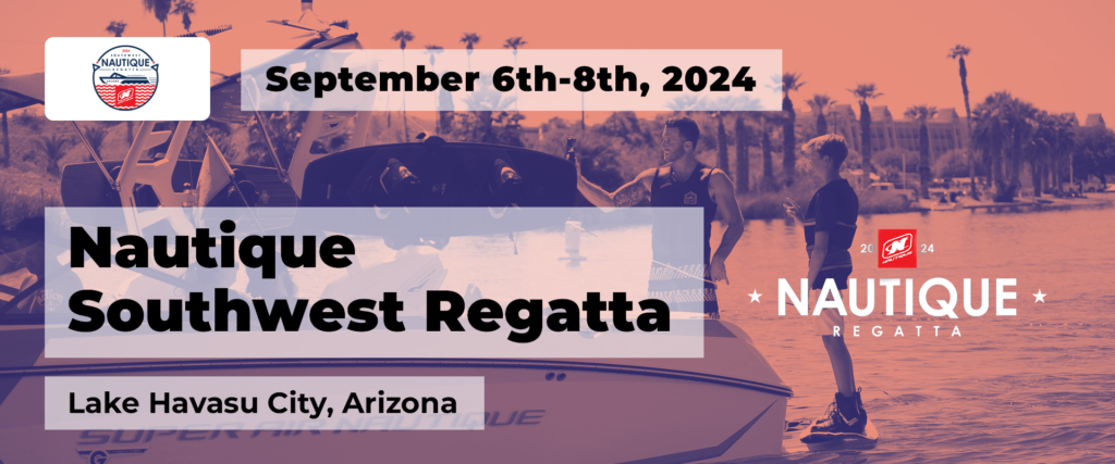 Nautique Southwest Regatta Fun on the Water September 6th - 8th 2024 London Bridge Resort Lake Havasu City CLICK Flyer for Information