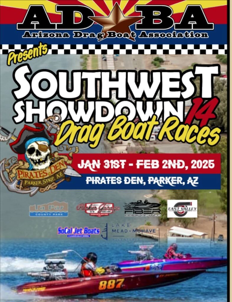 Arizona Drag Boat Association ADBA Southwest Showdown Drag Boat Races Jan 31st - Feb 2nd 2025 Pirates Den Resort Parker Strip Arizona CLICK Below for More Information