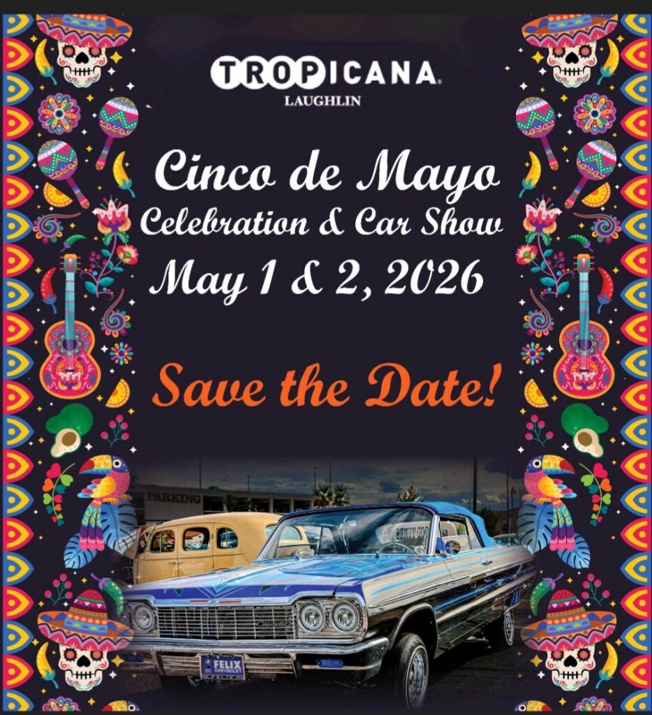 Happy Times Annual Cinco de Mayo Lowrider Show & Celebration May 1st & 2nd 2026 Laughlin Nevada CLICK Below for Details